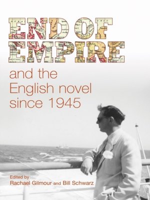 cover image of End of empire and the English novel since 1945